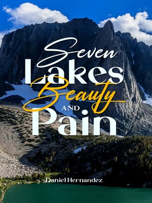 cover image of Seven Lakes Beauty and Pain